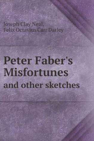 Cover of Peter Faber's Misfortunes and Other Sketches