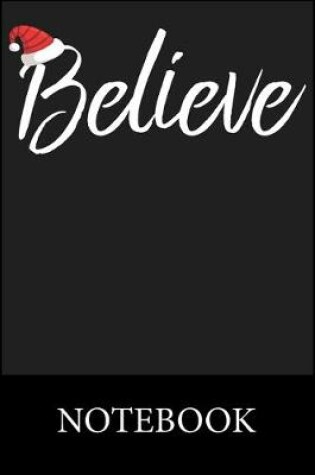 Cover of Believe Christmas Notebook