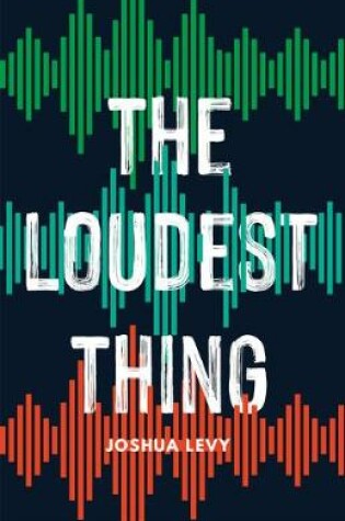 Cover of The Loudest Thing