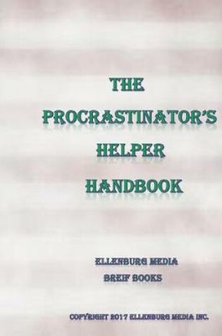 Cover of The Procrastinator's Helper Handbook