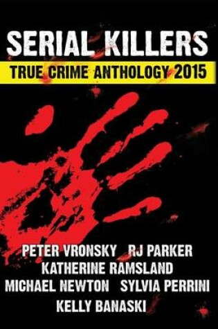 Cover of 2015 Serial Killers True Crime Anthology, Volume II - Large Print