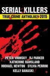 Book cover for 2015 Serial Killers True Crime Anthology, Volume II - Large Print