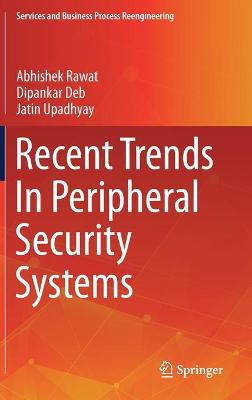 Cover of Recent Trends In Peripheral Security Systems