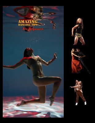 Book cover for Amazing Dancing Tips For Beginners