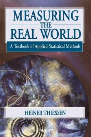 Cover of Measuring the Real World: A Textbook of Applied Statistical Methods