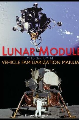 Cover of Lunar Module LM 10 Thru LM 14 Vehicle Familiarization Manual