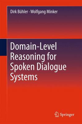 Book cover for Domain-Level Reasoning for Spoken Dialogue Systems