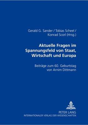 Cover of Aktuelle Rechtsfragen Im Spannungsfeld Von Staat, Wirtschaft Und Europa