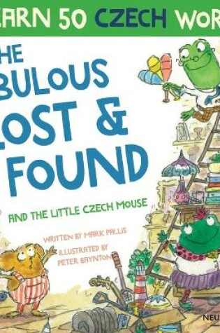 Cover of The Fabulous Lost and Found and the little Czech mouse