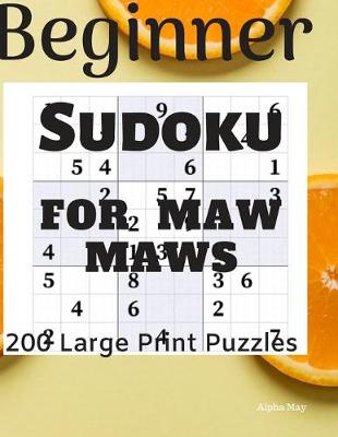 Cover of Beginner Sudoku For Maw Maws