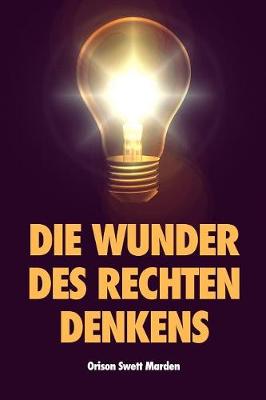 Book cover for Die Wunder des rechten Denkens