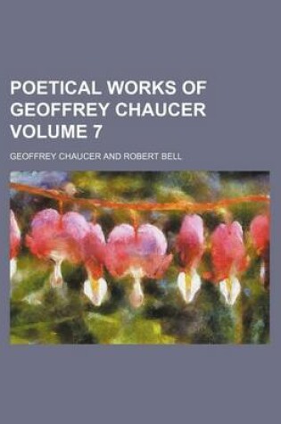 Cover of Poetical Works of Geoffrey Chaucer Volume 7