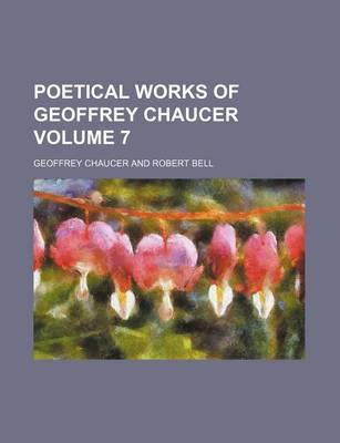 Book cover for Poetical Works of Geoffrey Chaucer Volume 7