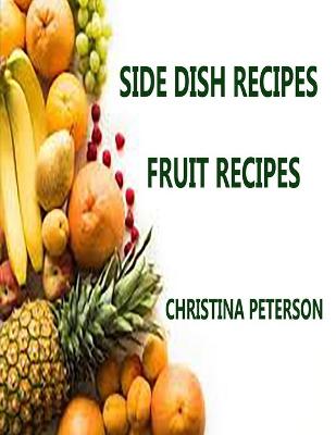 Book cover for Side Dish Recipes, Fruit Recipes