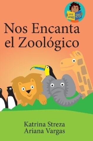 Cover of Nos Encanta el Zoológico