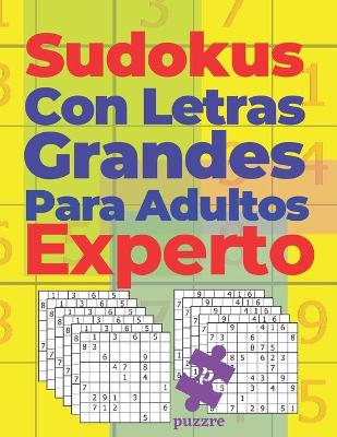 Book cover for Sudokus Con Letras Grandes Para Adultos Experto