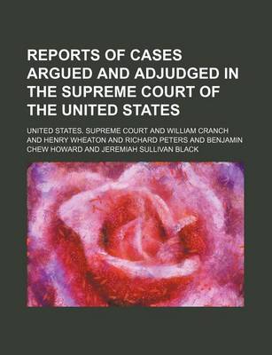 Book cover for Reports of Cases Argued and Adjudged in the Supreme Court of the United States (Volume 146)