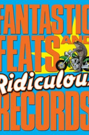 Cover of Fantastic Feats & Ridiculous Records