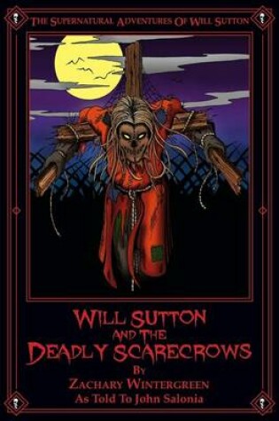 Cover of Will Sutton and the Deadly Scarecrows