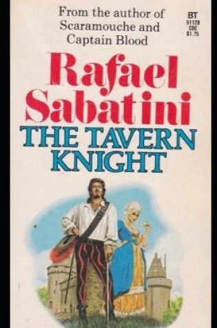 Cover of Illustrated The Tavern Knight by Rafael Sabatini