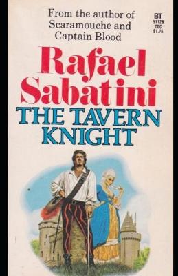 Book cover for Illustrated The Tavern Knight by Rafael Sabatini
