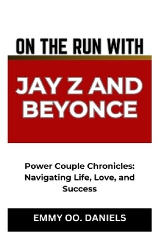 Cover of On the Run with Jay Z and Beyonce