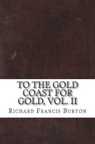 Cover of To the Gold Coast for Gold, Vol. II