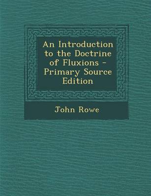 Book cover for An Introduction to the Doctrine of Fluxions