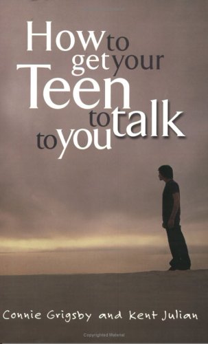 Book cover for How to Get Your Teen to Talk to You