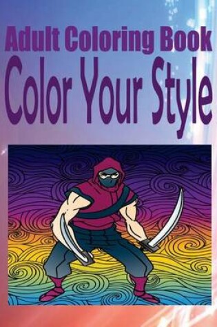 Cover of Adult Coloring Book Color Your Style