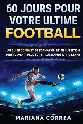 Book cover for 60 JOURS Pour VOTRE ULTIME FOOTBALL