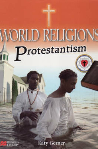 Cover of World Religions Protestantism Macmillan Library