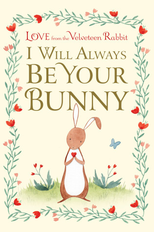 Cover of I Will Always Be Your Bunny