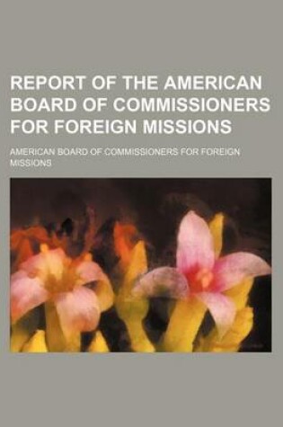 Cover of Report of the American Board of Commissioners for Foreign Missions