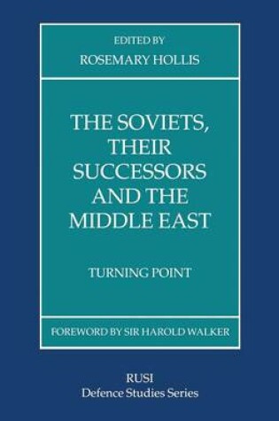 Cover of The Soviets, Their Successors and the Middle East