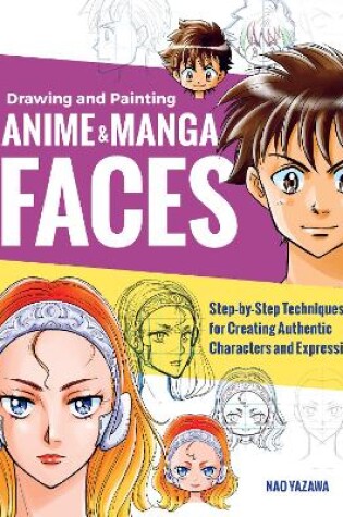 Cover of Drawing and Painting Anime and Manga Faces