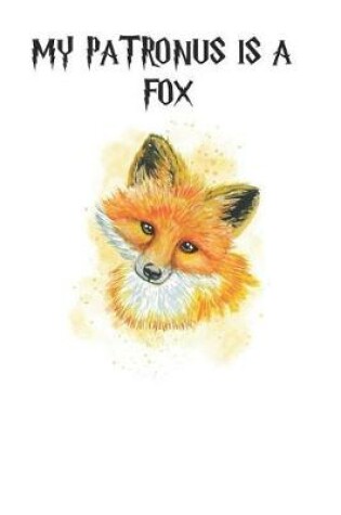 Cover of My Patronus Is A Fox