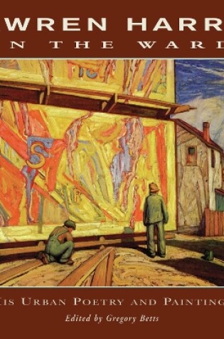 Cover of Lawren Harris: In The Ward