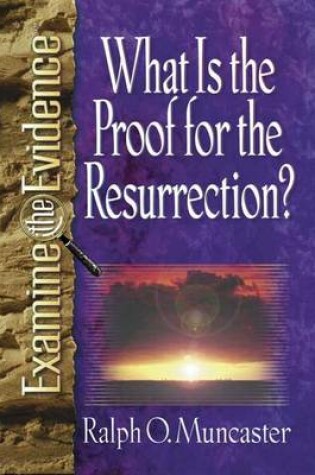 Cover of What is the Proof for the Resurrection?