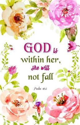 Book cover for God Is Within Her She Will Not Fall Psalm 46 5