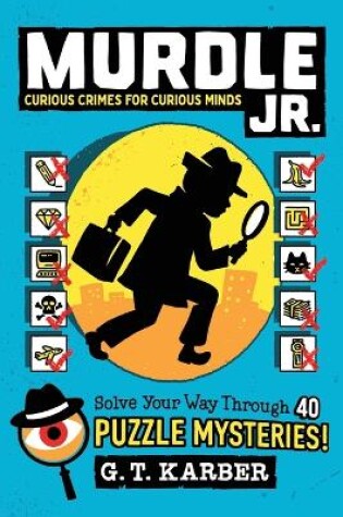 Cover of Murdle Jr.: Curious Crimes for Curious Minds