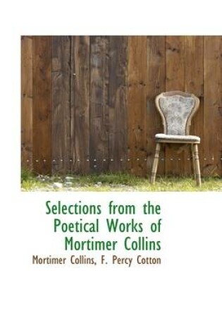 Cover of Selections from the Poetical Works of Mortimer Collins