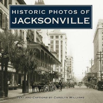 Book cover for Historic Photos of Jacksonville