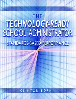 Book cover for The Technology-Ready School Administrator