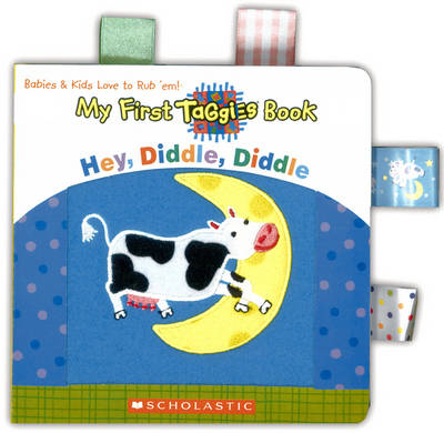 Book cover for My First Taggies Book: Hey, Diddle, Diddle