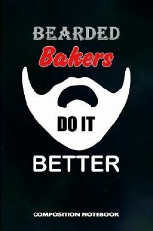 Cover of Bearded Bakers Do It Better