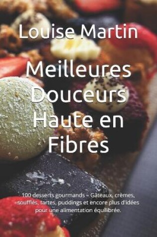 Cover of Meilleures Douceurs Haute en Fibres