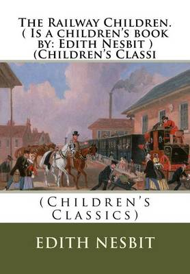 Book cover for The Railway Children.( Is a children's book by