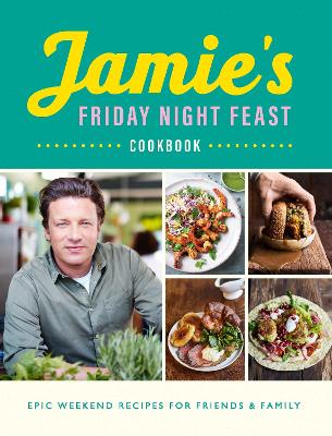 Book cover for Jamie's Friday Night Feast Cookbook