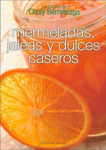 Book cover for Mermeladas, Jaleas y Dulces Caseros